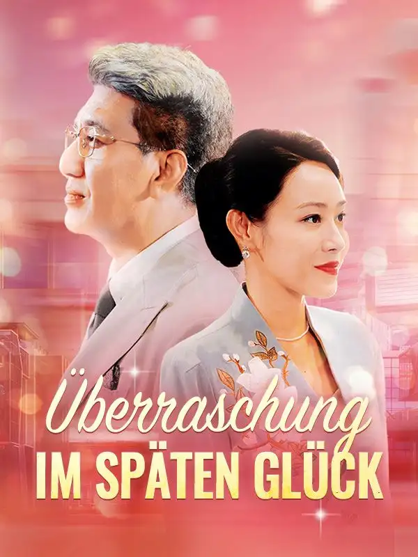 Überraschung im späten Glück(79集全)Alex$Roth$$Ella$Koch