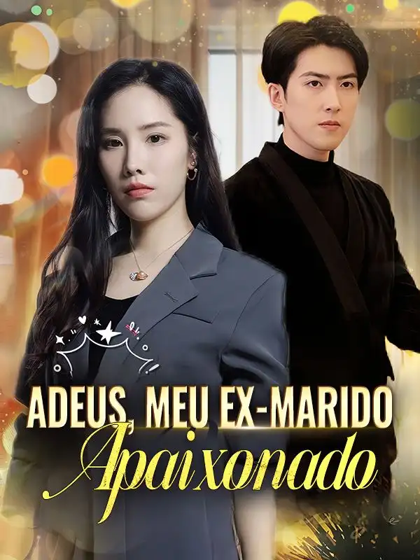 Adeus, Meu Ex-marido Apaixonado(47集全)Chico$Freitas$$Marta$Santos
