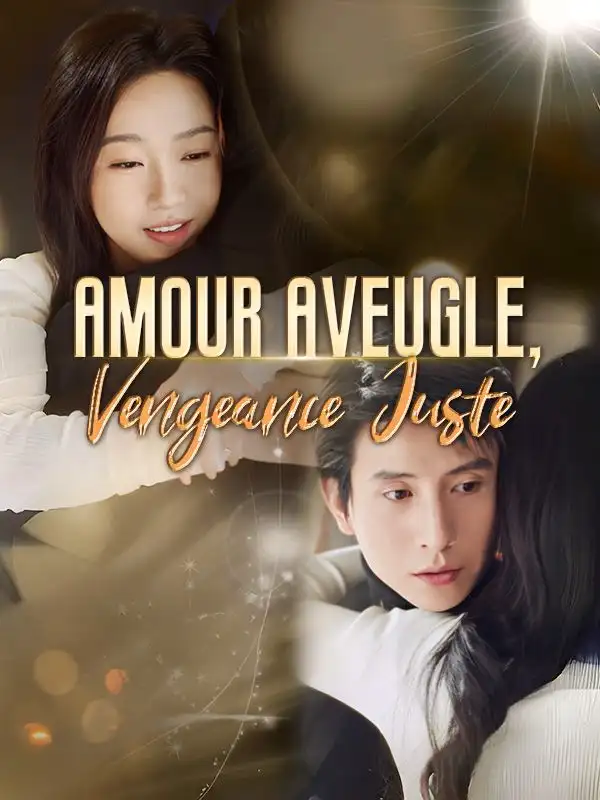 Amour Aveugle, Vengeance Juste(60集全)Aurore$Valois$Sylvain$Montrose