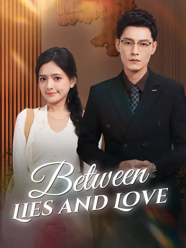 Between Lies and Love(90集全)Emma$Boyer$$Steve$Chandler