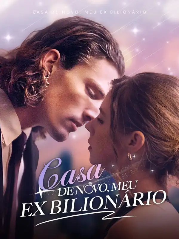Casa de Novo, Meu Ex Bilionário(65集全)Lúcio$Alves$$Alexandra$Camargo$