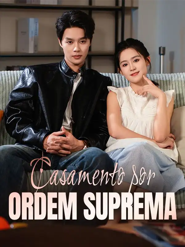 Casamento por Ordem Suprema(60集全)Nívea$Matos$$Leandro$Vargas