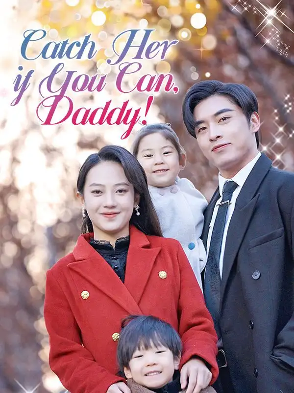 Catch Her if You Can, Daddy!(82集全)Seth$Reed$$Cheryl$Locke