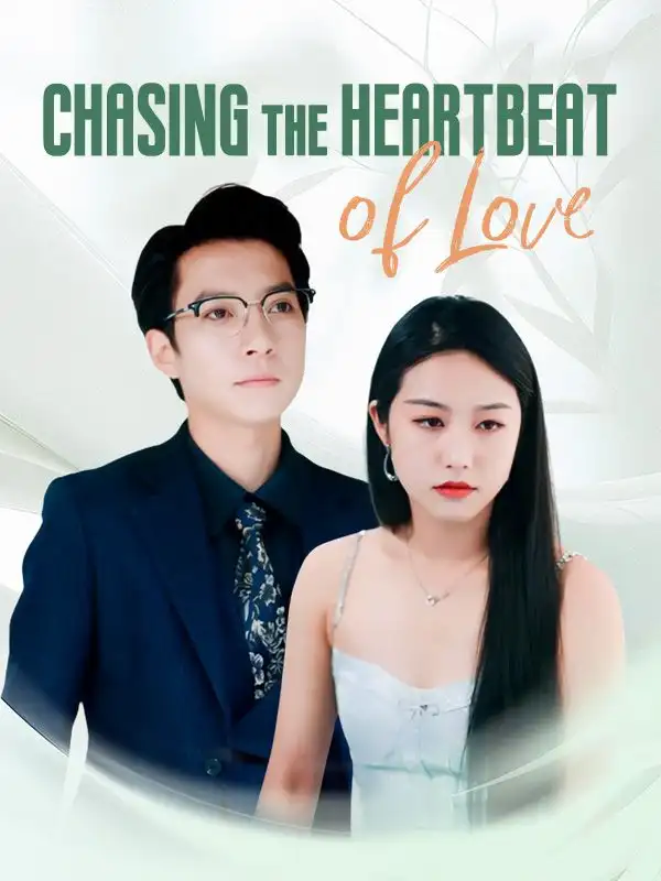 Chasing the Heartbeat of Love(69集全)Renee$Smith$$Samuel$Moore