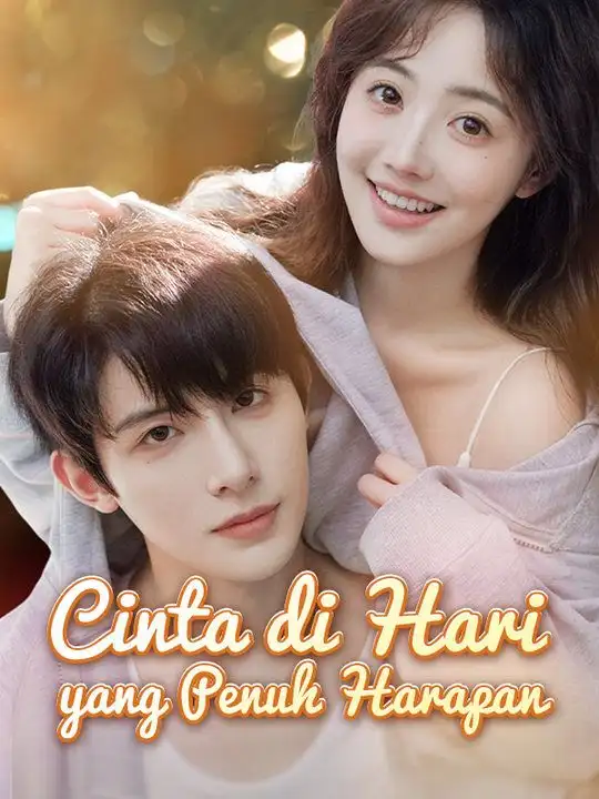 Cinta di Hari yang Penuh Harapan(77集全)Azkara$Naraka$$Jeandra$Mahesa