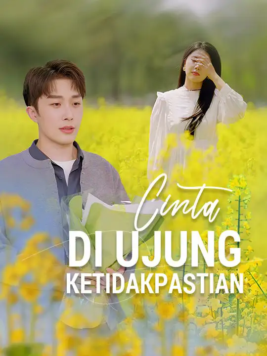 Cinta di Ujung Ketidakpastian(71集全)Ferdy$Yesla$$Wenny$Yumar