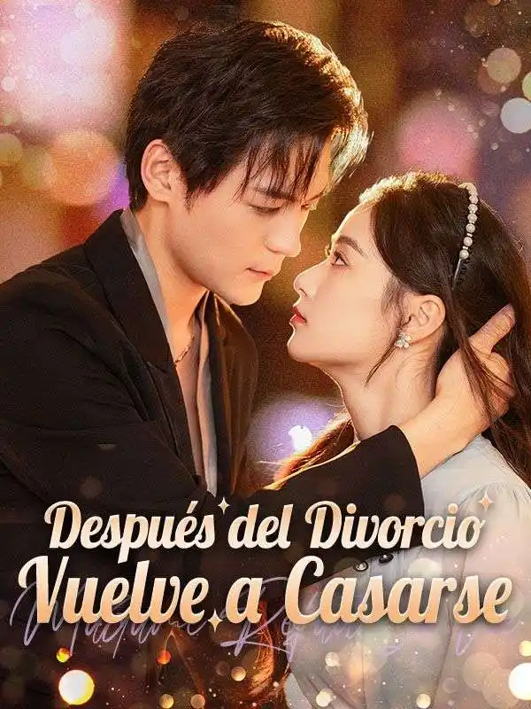 Después del Divorcio, Vuelve a Casarse(63集全)Valeria$Ortega$$Sebastián$Valdés
