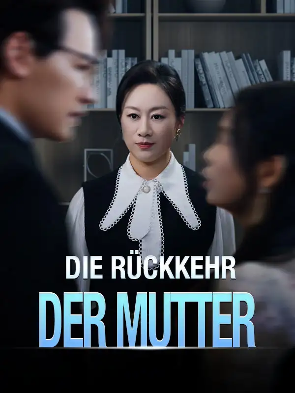 Die Rückkehr der Mutter(71集全)$Sara$Kern$$Jan$Grimm