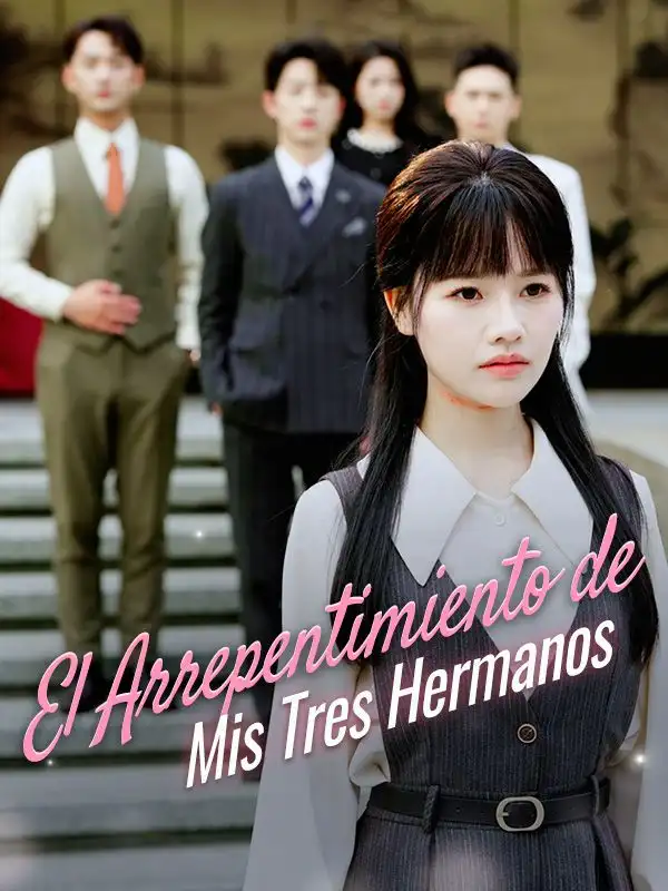 El Arrepentimiento de Mis Tres Hermanos(37集全)Ramón$Moreno$$Teresa$Moreno