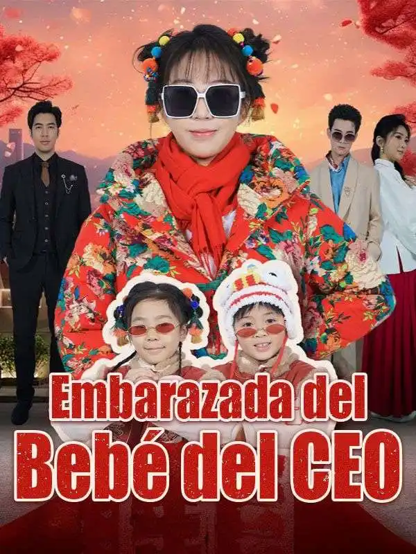 Embarazada del Bebé del CEO(66集全)Ana$López$$Gabriel$Martínez