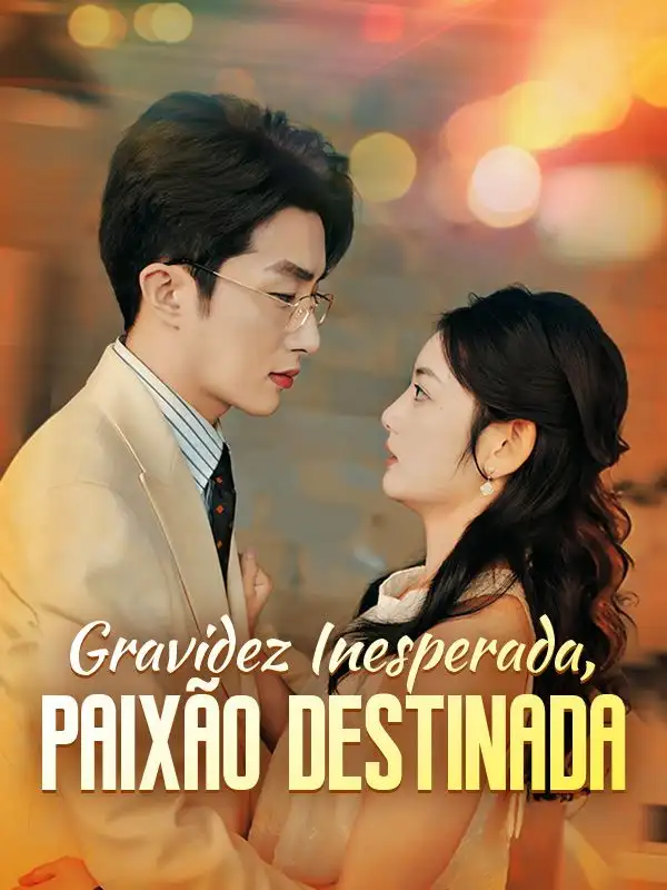 Gravidez Inesperada, Paixão Destinada(70集全)Aleixo$Queiros$$Ester$Montenegro