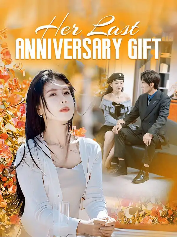 Her Last Anniversary Gift(60集全)Laila$Smith$$Nathan$York