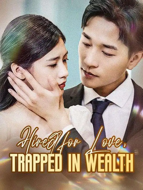 Hired for Love, Trapped in Wealth(42集全)Jose$Gilbert$$Alexis$Owen
