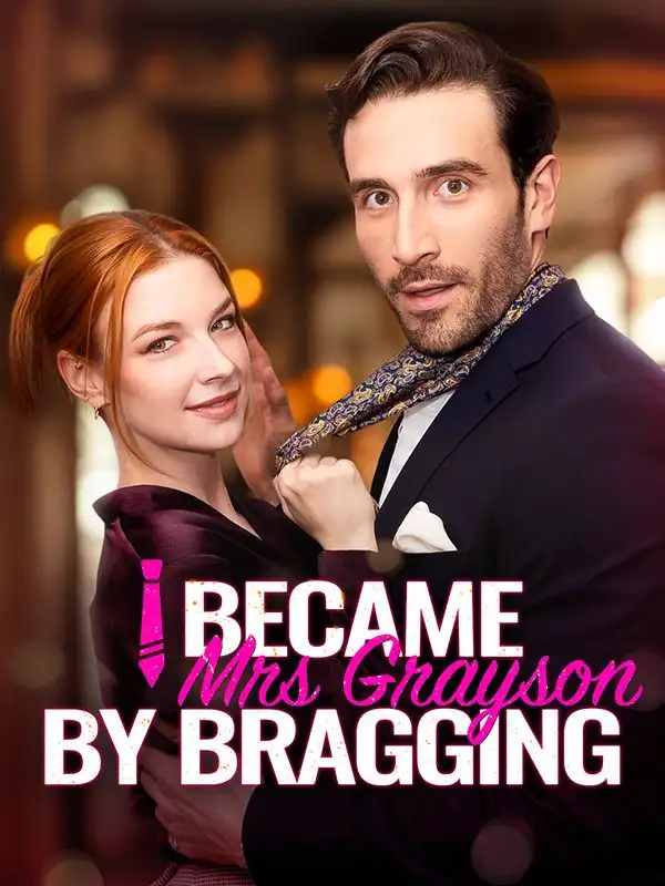 I Became Mrs Grayson by Bragging(59集全)Liam$Grayson$Alice$Black