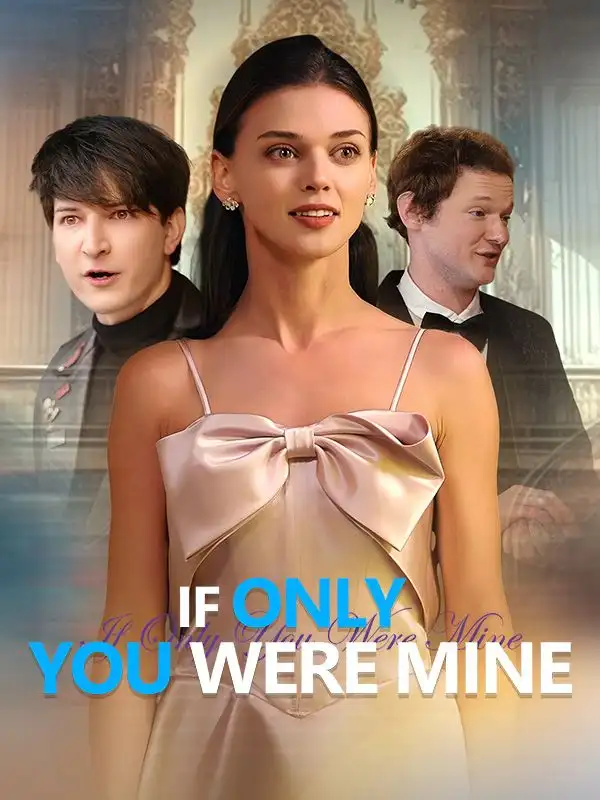 If Only You Were Mine(50集全)Brandon$Sarah