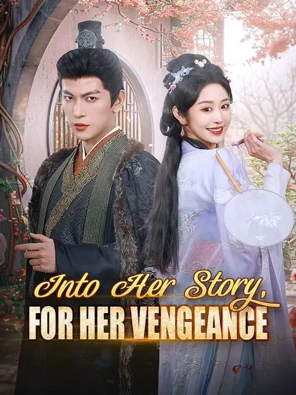 Into Her Story, For Her Vengeanc(80集全)Alaric$Quall$$Lucille$Savile