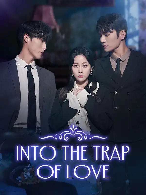 Into the Trap of Love(74集全)Xaviera$Steele$$Theodore$Hewitt