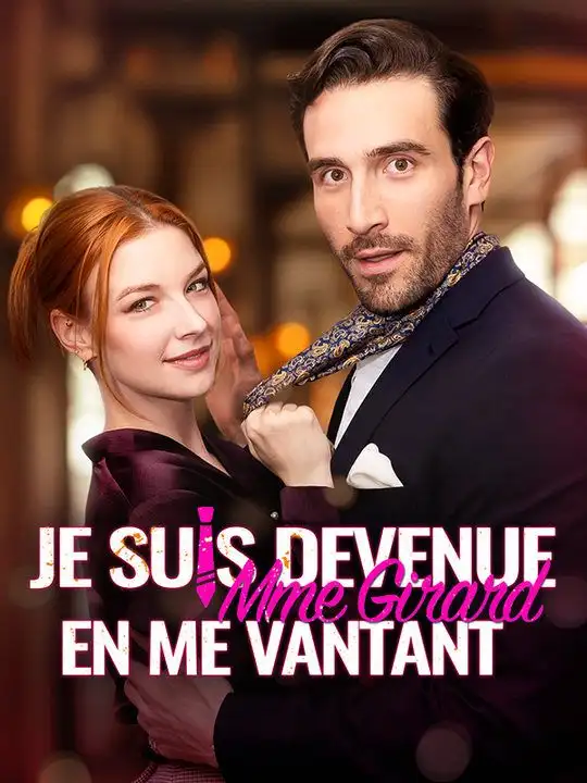 Je suis devenue Mme Girard en me vantant(59集全)Lionel$Girard$Aglaé$Bernard