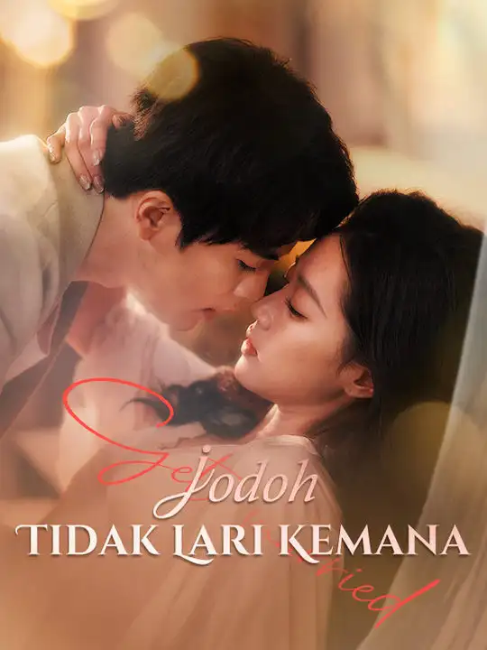 Jodoh Tidak Lari Kemana(100集全)Yansen$Santoso$$Shinta$Chandra