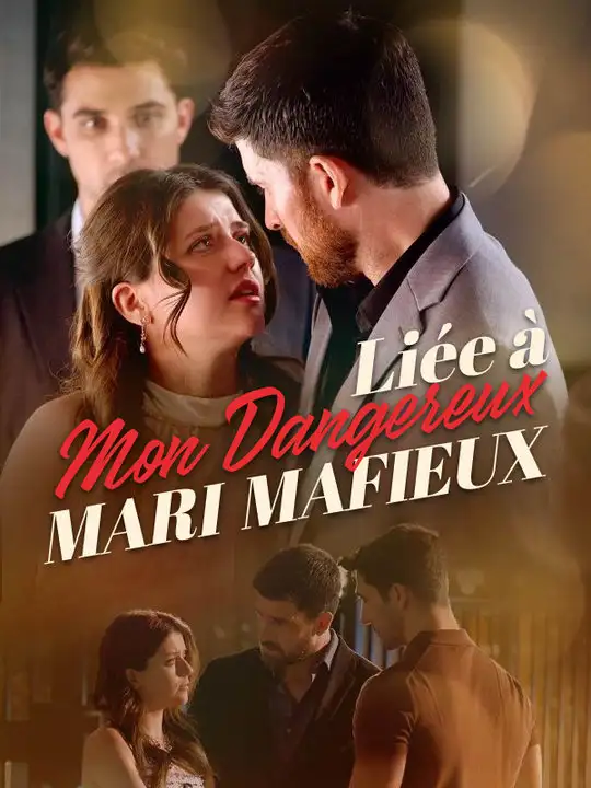 Liée à Mon Dangereux Mari Mafieux(67集全)Liana$Vernet$Roger$Carlier