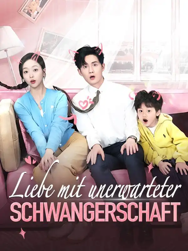 Liebe mit unerwarteter Schwangerschaft(76集)
