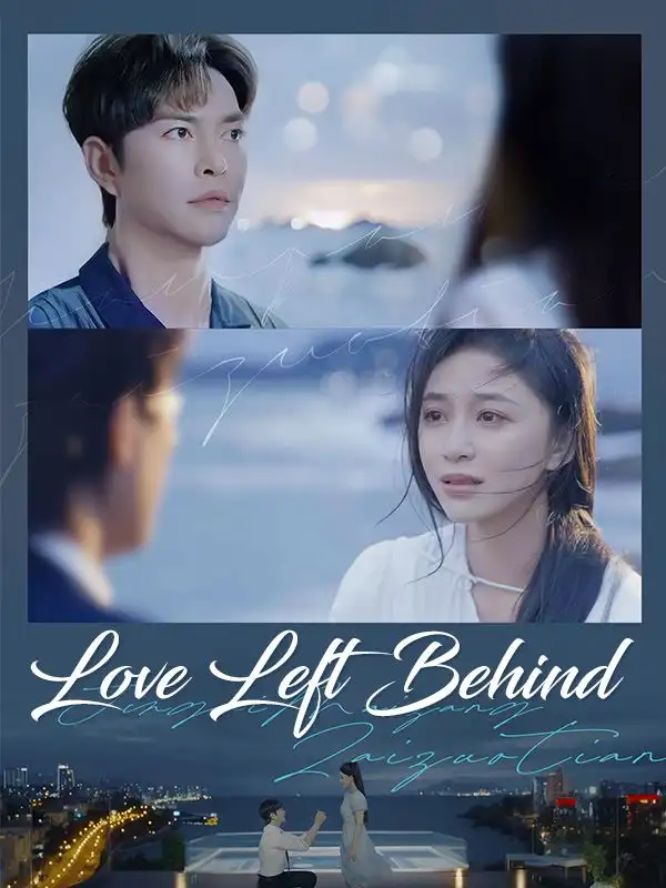 Love Left Behind(57集全)Emma$Brook$$Jacob$Anderson