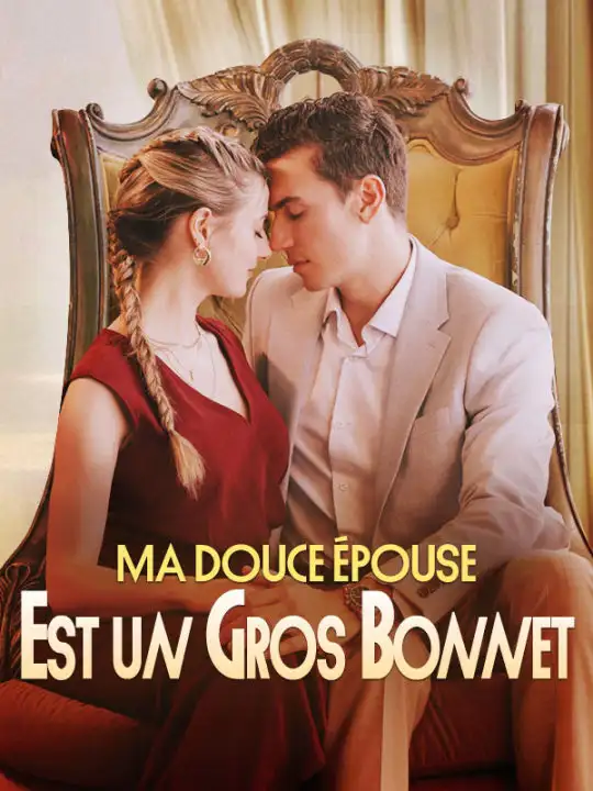 Ma Douce Épouse Est un Gros Bonnet(57集全)Jules$Sarran$Bianca$Tardy
