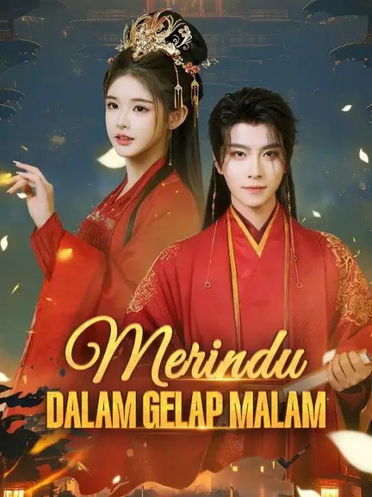 Merindu dalam Gelap Malam(74集全)Nayana$Petra$$Raefan$Sangkara