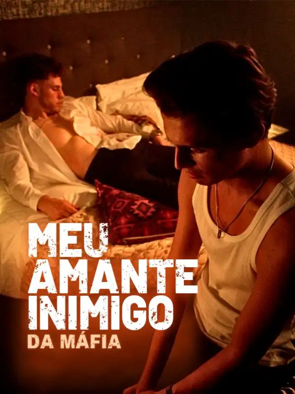 Meu Amante Inimigo Da Máfia(20集全)Marcos$$Arthur