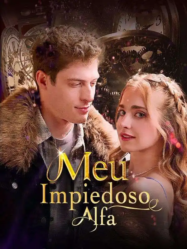 Meu Impiedoso Alfa(53集全)Rael$Barbosa$$Aurora