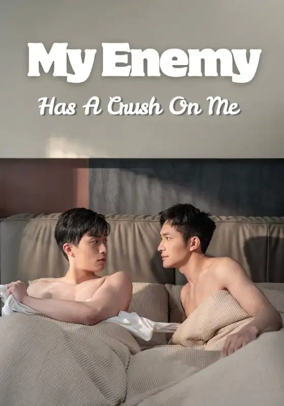 My Enemy Has A Crush On Me(19集全)Fu$Ci$Jiang$Nai