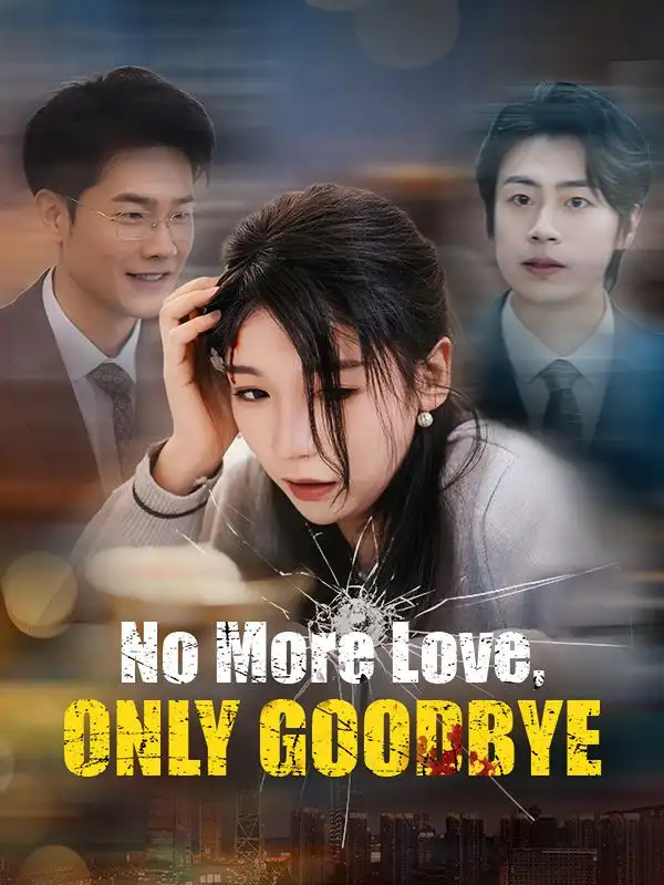 No More Love, Only Goodbye(41集全)Bradley$Locke$$Wendy$York