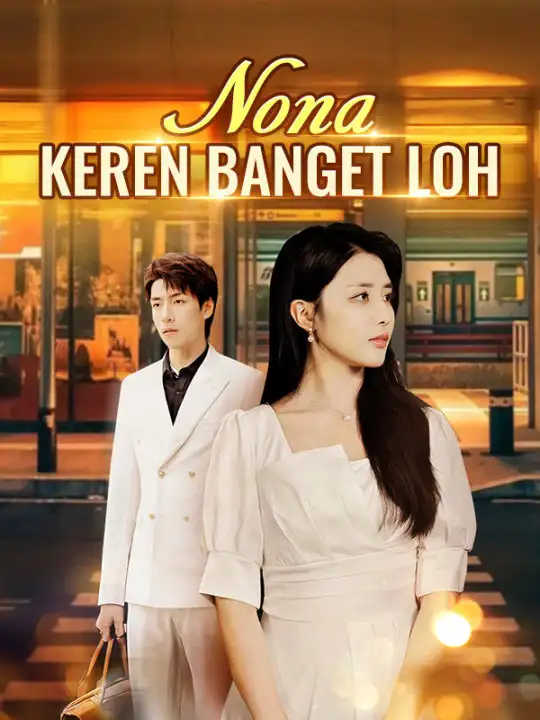 Nona, Keren Banget Loh(60集全)Calvin$Morgan$$Jessy$Jacob