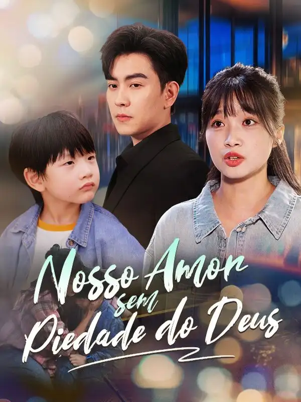 Nosso Amor sem Piedade do Deus(60集全)Liana$Borges$$Gilmar$Lemos