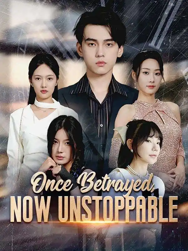 Once Betrayed, Now Unstoppable(70集全)Jay$Creed$$Alice$Creed