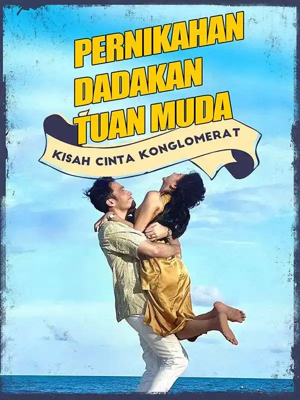 Pernikahan Dadakan Tuan Muda(100集全)Ivan$$Wenny