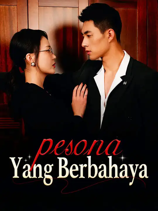 Pesona yang Berbahaya(50集全)Danika$Sintang$$Stenly$Taslim