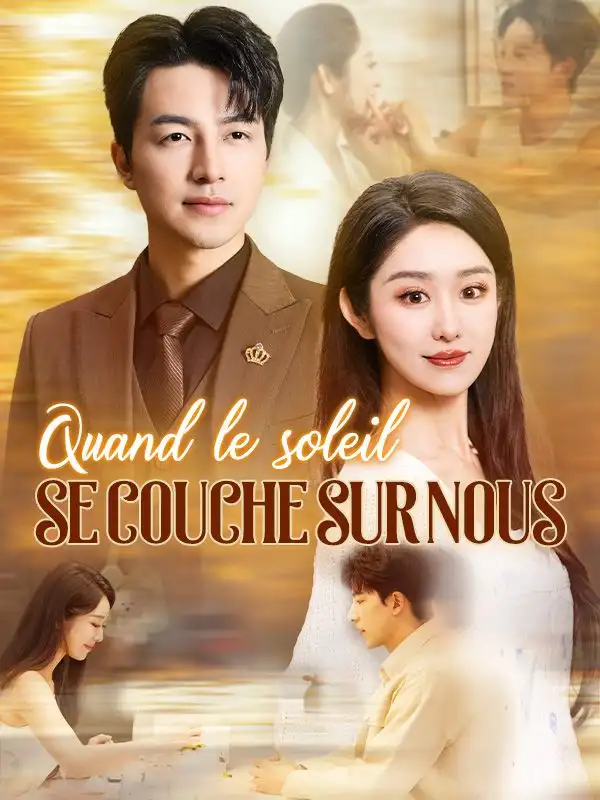 Quand le soleil se couche sur nous(43集全)Théo$Durand$Lola$Petit