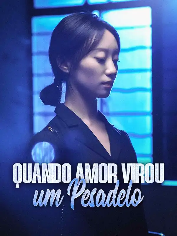 Quando Amor Virou um Pesadelo(50集全)edro$Santos$$Clara$Oliveira