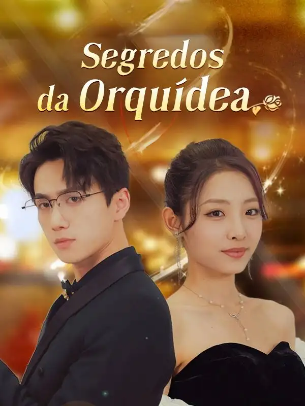 Segredos da Orquídea (Dublado)(106集全)Faustino$Cabral$$Úrsula$Macedo