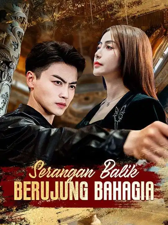 Serangan Balik Berujung Bahagia(84集全)Marvin$Drako$$Yura$Sulistio