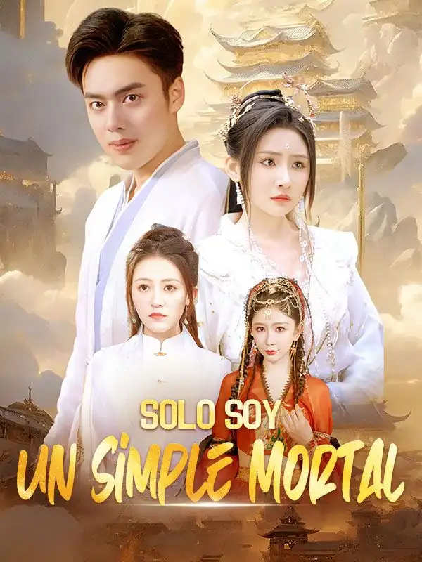 Solo Soy un Simple Mortal (Doblado)(80集全)Sebastián$Cruz$$Valeria$Cruz