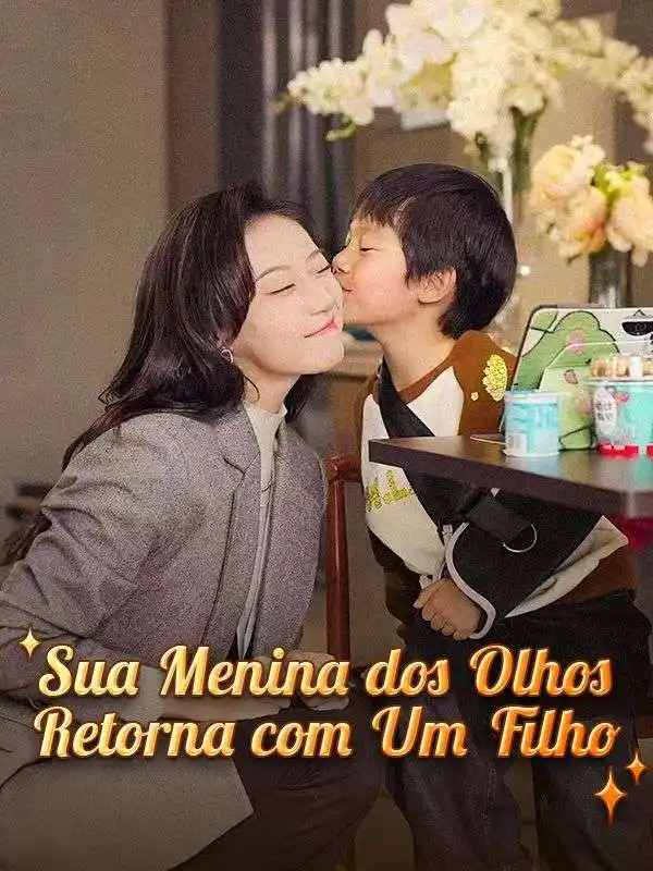 Sua Menina dos Olhos Retorna com Um Filho(80集全)Mariano$Resende$$Marisa$Abreu
