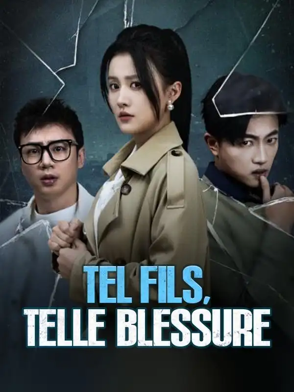Tel Fils, Telle Blessure(30集全)Élodie$Garnier$Vincent$Durand