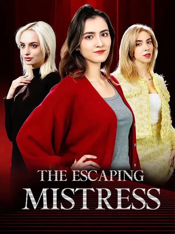 The Escaping Mistress(60集全)Noah$Ann$Kane$Joan$Sands$Mark