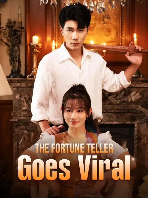 The Fortune Teller Goes Viral(47集全)Sophie$Gray$$Luke$Olson