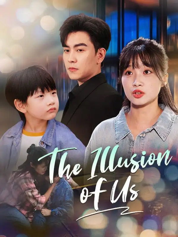 The Illusion of Us(60集全)Ruby$Kurt$$Chris$Gray