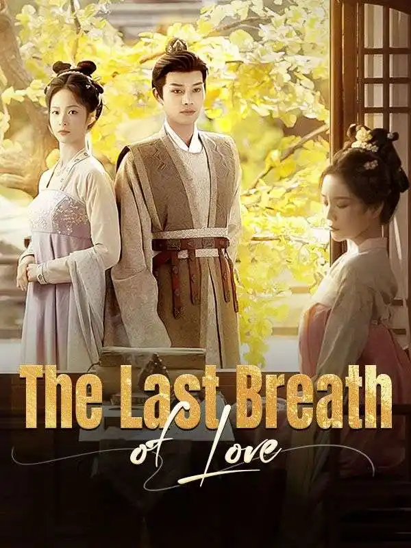 The Last Breath of Love(45集全)Tony$Gray$$Elena$Shaw