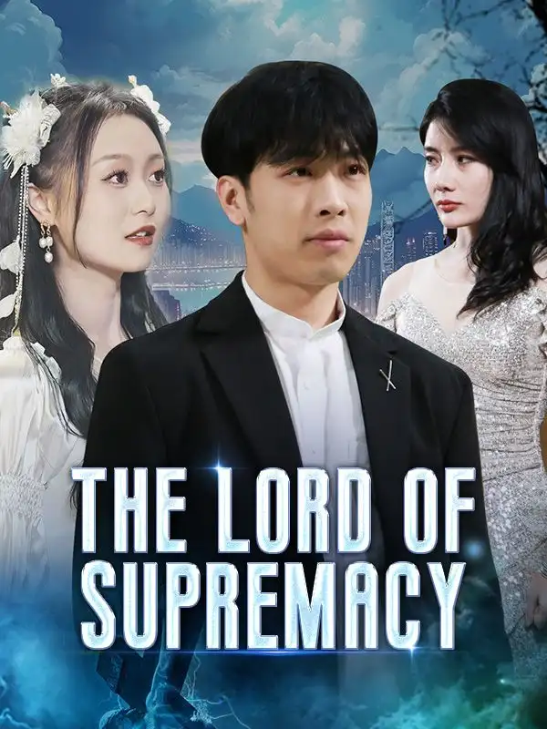 The Lord of Supremacy(80集全)Julian$Dafoe$$Jasmine$Clark