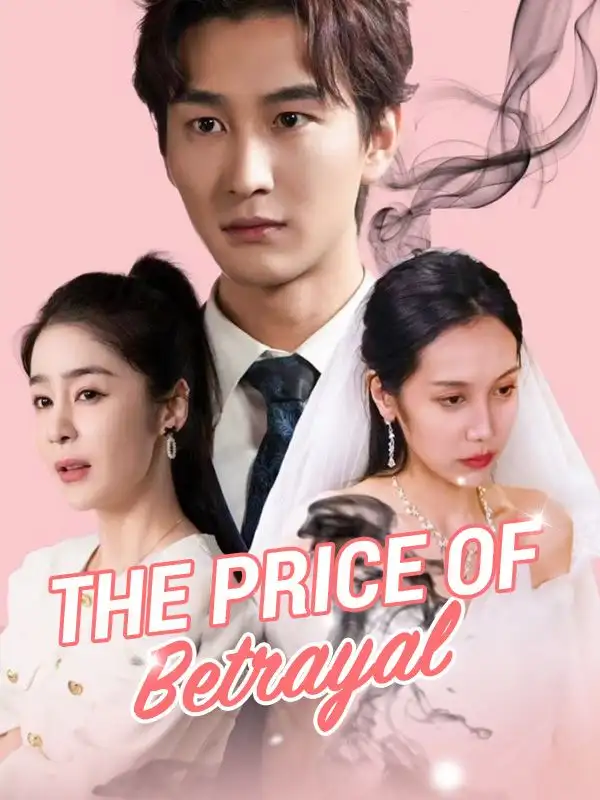 The Price of Betrayal(80集全)Luke$Xavier$$Snow$Tucker